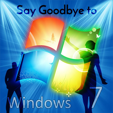 say goodbye to Windows 7